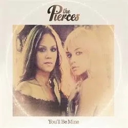 Album artwork for You'll Be Mine by The Pierces