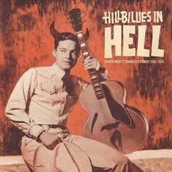 Album artwork for Hillbillies in Hell - Country Music's Tormented Testament (1952 - 1974) by Various