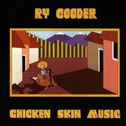 Album artwork for Chicken Skin Music by Ry Cooder