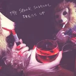 Album artwork for Dress Up by The Spook School