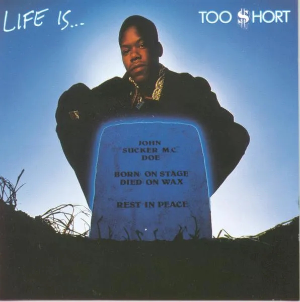 Album artwork for Life Is by Too Short