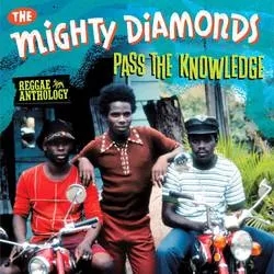 Album artwork for Pass the Knowledge - Reggae Anthology by The Mighty Diamonds