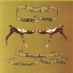 Album artwork for Everywhere And His Nasty Parlour Tricks by Modest Mouse