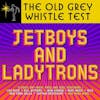 Album artwork for Old Grey Whistle Test - Jet Boys and Ladytron by Various