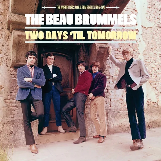 Album artwork for Two Days ‘Til Tomorrow: The Warner Bros. Non Album Singles 1966-1970 by The Beau Brummels