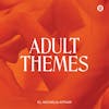 Album artwork for Adult Themes by El Michels Affair