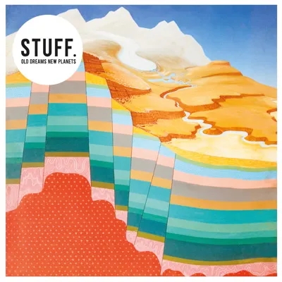 Album artwork for Old Dreams New Planets by Stuff