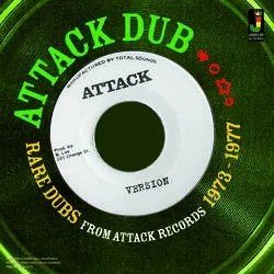 Album artwork for Attack Dub - Rare Dubs From Attack 1973 - 1977 by Various