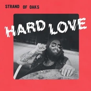 Album artwork for Hard Love by Strand of Oaks