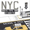 Album artwork for NYC Basic Tips and Etiquette by Nathan W. Pyle
