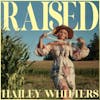 Album artwork for Raised by Hailey Whitters