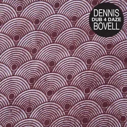 Album artwork for Dub 4 Daze by Dennis Bovell