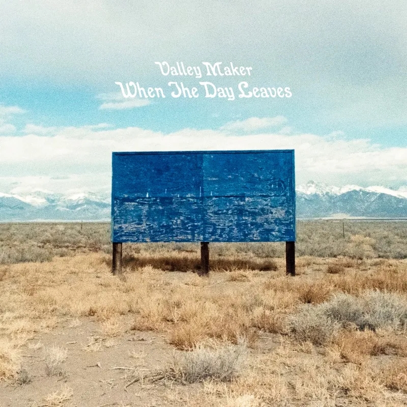 Album artwork for When The Day Leaves by Valley Maker