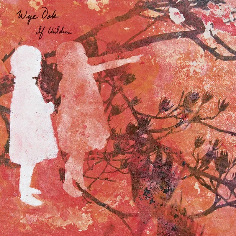 Album artwork for If Children by Wye Oak