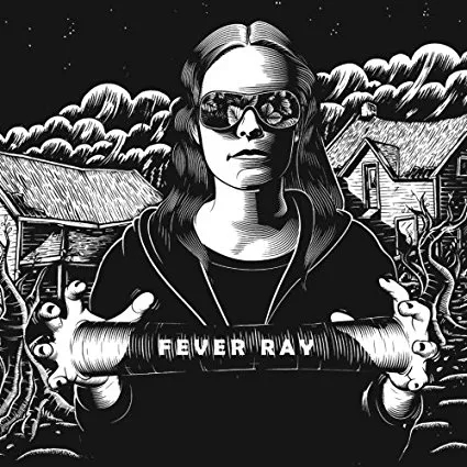 Album artwork for Album artwork for Fever Ray by Fever Ray by Fever Ray - Fever Ray
