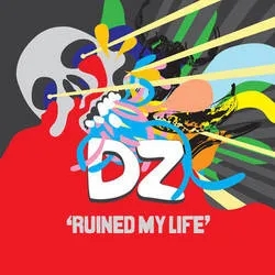 Album artwork for Ruined My Life by DZ Deathrays