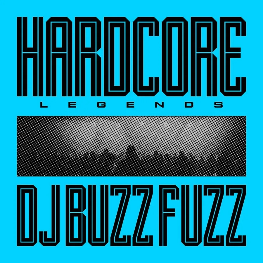 Album artwork for Hardcore Legends by DJ Buzz Fuzz
