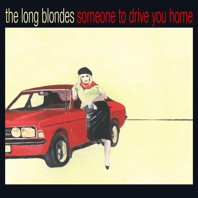Album artwork for Someone To Drive You Home: 15th Anniversary Edition by The Long Blondes
