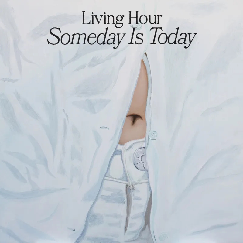 Album artwork for Someday Is Today by Living Hour