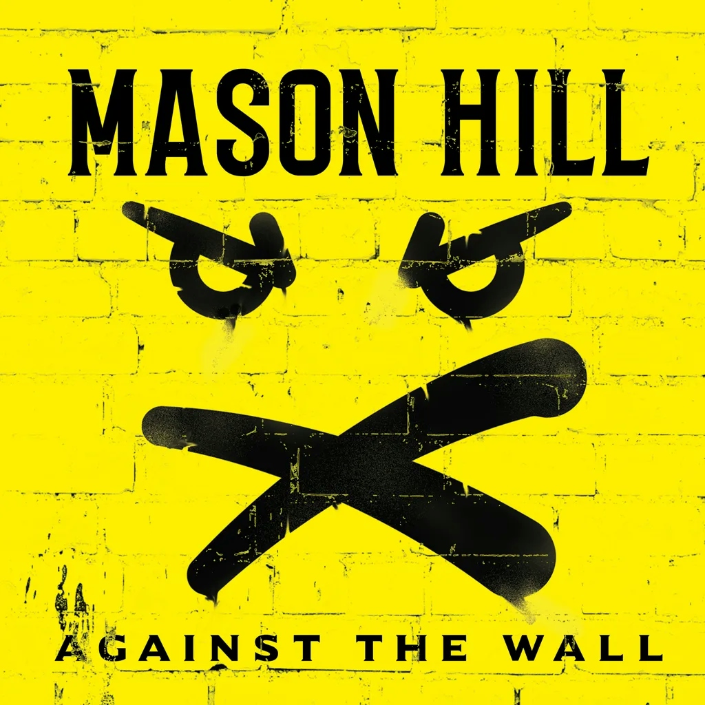 Album artwork for Against The Wall by Mason Hill