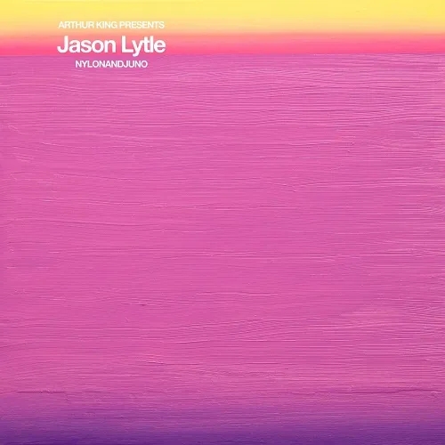 Album artwork for Arthur King Presents Jason Lytle: Nylonadjuno by Jason Lytle