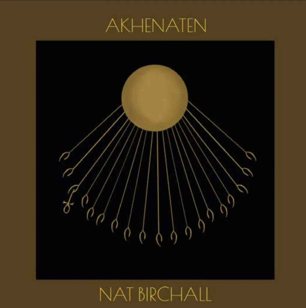 Album artwork for Akhenaten by Nat Birchall