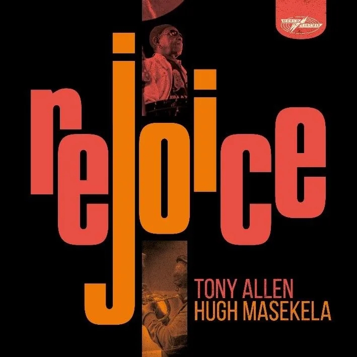 Album artwork for Rejoice (Special Edition) by Tony Allen and Hugh Masekela