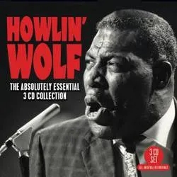 Album artwork for Absolutely Essential 3 CD Collection by Howlin Wolf