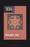 Album artwork for Ardit Gjebrea’s Projekt Jon (33 1/3 Europe) by Nicholas Tochka 