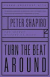 Album artwork for Turn the Beat Around: The Secret History of Disco by Peter Shapiro