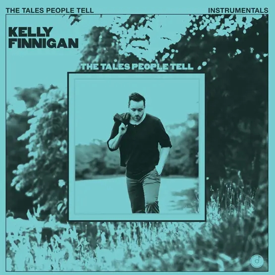 Album artwork for The Tales People Tell (Instrumentals) by Kelly Finnigan