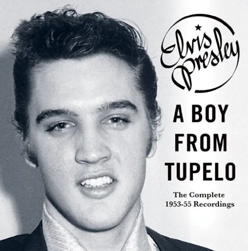 Album artwork for A Boy From Tupelo - The Complete 1953 - 55 Recordings by Elvis Presley