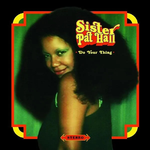 Album artwork for Do Your Thing by Sister Pat Hall
