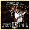 Album artwork for Together In Vegas by Michael Ball, Alfie Boe