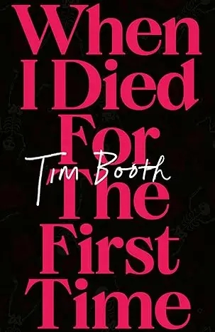 Album artwork for When I Died for the First Time by Tim Booth