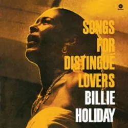 Album artwork for Songs For Distingue Lovers by Billie Holiday