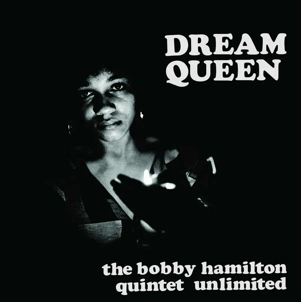 Album artwork for Dream Queen by Bobby Hamilton Quintet Unlimited