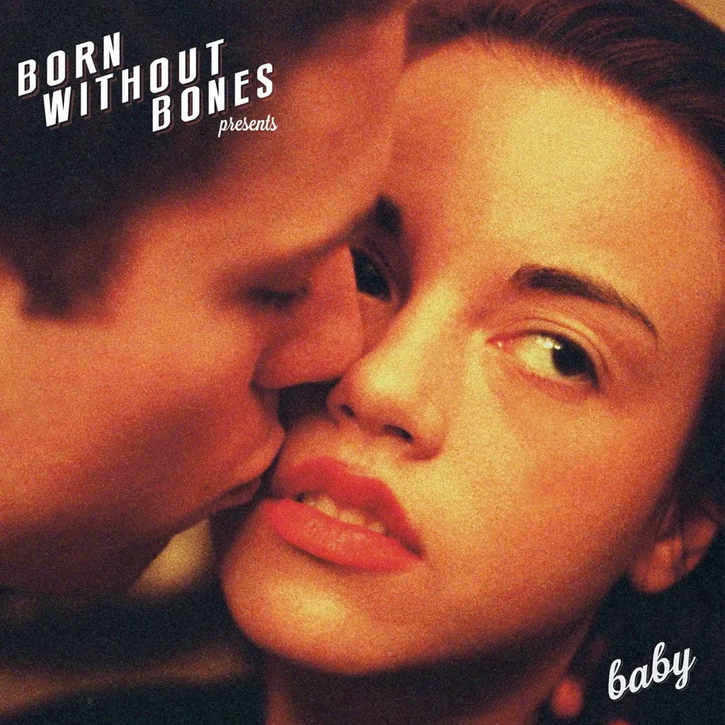 Album artwork for Baby by Born Without Bones