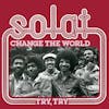 Album artwork for Change the World / Try, Try by Solat
