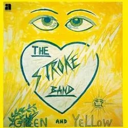 Album artwork for Green and Yellow by The Stroke Band