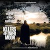 Album artwork for Killers Of The Flower Moon - Original Soundtrack by Robbie Robertson