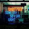 Album artwork for Some Say I So I Say Light by Ghostpoet