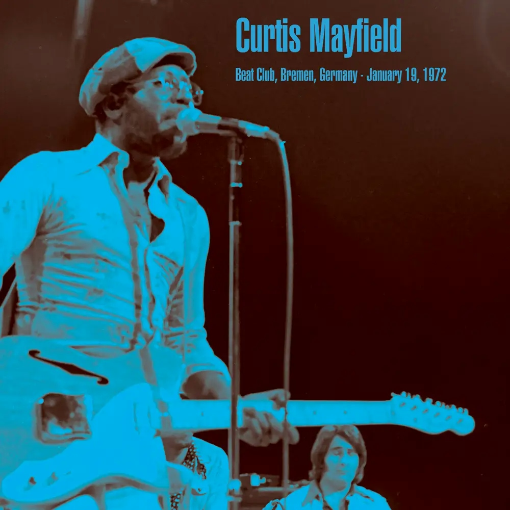 Album artwork for Beat Club, Bremen, Germany - January 19, 1972 by Curtis Mayfield