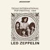 Album artwork for Texas International Pop Festival 1969 by Led Zeppelin