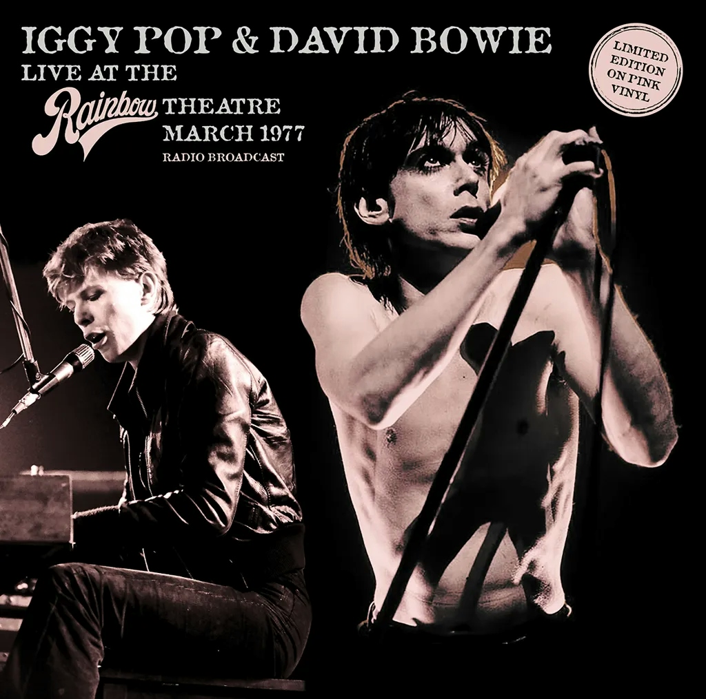 Album artwork for Live At The Rainbow Theatre, London, 1977 by Iggy Pop, David Bowie