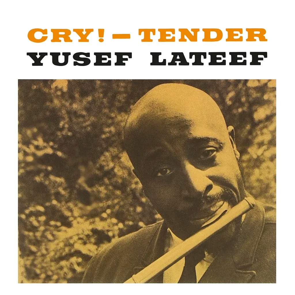 Album artwork for Cry! - Tender by Yusef Lateef