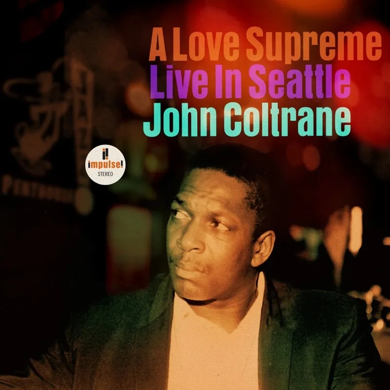 Album artwork for A Love Supreme: Live in Seattle by John Coltrane
