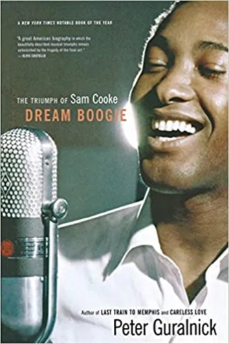Album artwork for Dream Boogie: The Triumph of Sam Cooke by Peter Guralnick