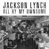 Album artwork for All By My Ownsome by Jackson Lynch