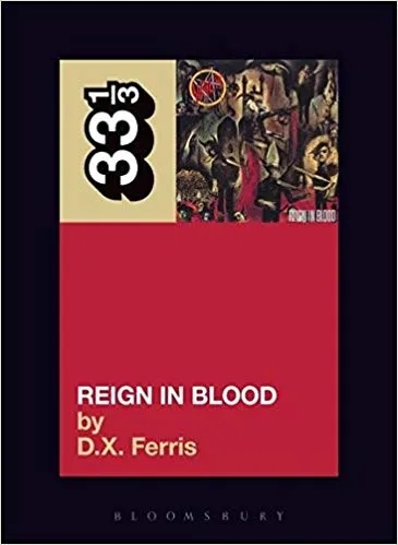 Album artwork for 33 1/3 Slayer's Reign in Blood by DX Ferris